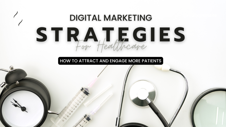 Digital Marketing Strategies for Healthcare