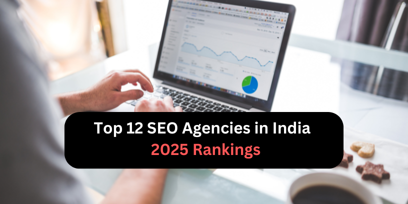 Top 12 SEO Agencies in India - 2025 Rankings